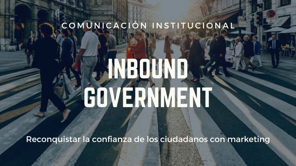 Inbound Government: La estrategia de marketing para enamorar al público 4 Inbound Government: La estrategia de marketing para enamorar al público 4 - Charo Toscano