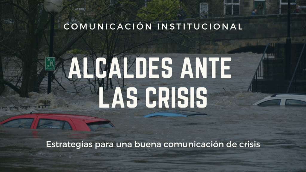 Las claves de una buena comunicación de crisis por los alcaldes 3 Las claves de una buena comunicación de crisis por los alcaldes 3 - Charo Toscano
