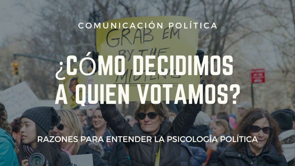La psicología política: claves para comprender el comportamiento electoral 4 La psicología política: claves para comprender el comportamiento electoral 4 - Charo Toscano